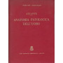 Atlante. Anatomia patologica dell'uomo