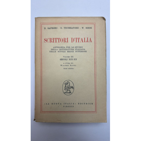 Scrittori d'Italia. antologia per lo studio della letteratura italiana nelle scuole dell'ordine superiore. Vol.3