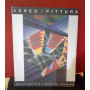 Aereo e pittura. Mostra dell'aria e della sua conquista