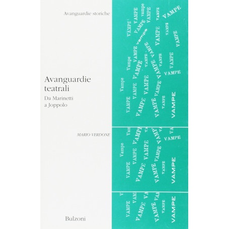 Avanguardie teatrali. Da Marinetti a Joppolo. Critica e antologia