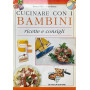 Cucinare con i bambini. Ricette e consigli