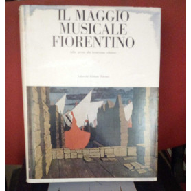 Il Maggio Musicale Fiorentino dalla prima alla trentesima edizione.