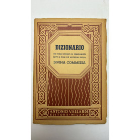 Dizionario dei nomi storici di personaggi fatti e cose più notevoli della Divina Commedia