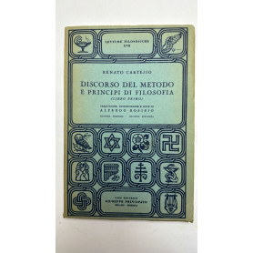 Discorso del metodo e principi di filosofia. Libro primo