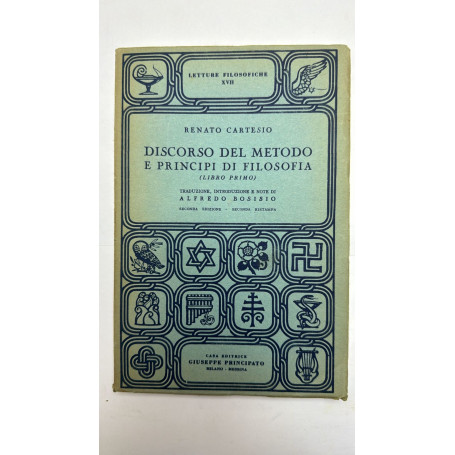 Discorso del metodo e principi di filosofia. Libro primo