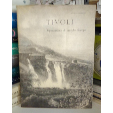 Tivoli. Riproduzione di Antiche Stampe.