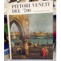Pittori veneti del '700.