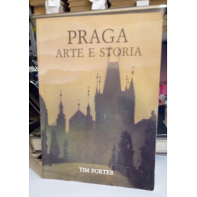 Praga. Arte e storia.