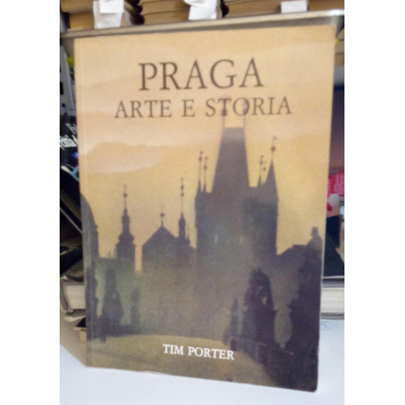 Praga. Arte e storia.