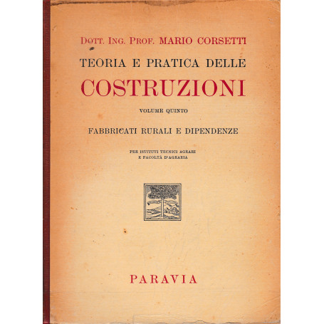 Teoria e pratica delle costruzioni vol. V° Fabbricati rurali e dipendenze