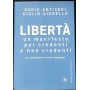 Libertà. Un manifesto per credenti e non credenti