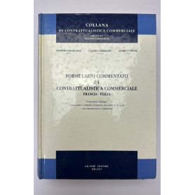 Formulario commentato di contrattualistica commerciale Francia-Italia. Ediz. bilingue