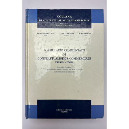 Formulario commentato di contrattualistica commerciale Francia-Italia. Ediz. bilingue
