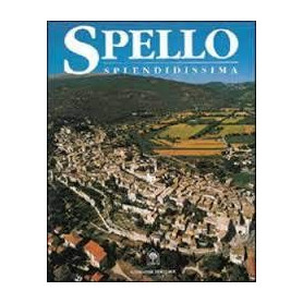 Spello splendidissima