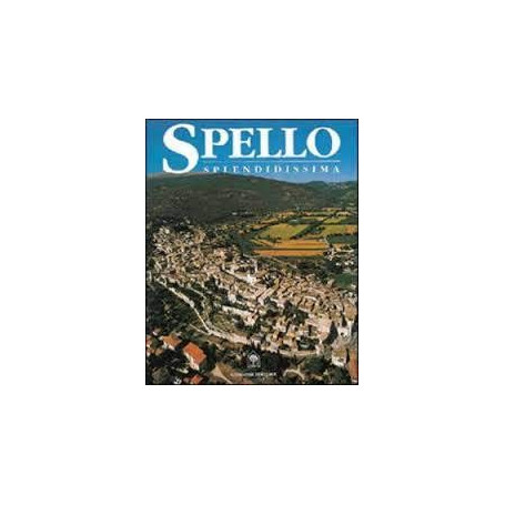 Spello splendidissima