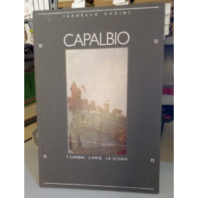 Capalbio. I luoghi l'arte la storia.