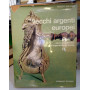 Vecchi argenti europei. Storia e splendori dell'argenteria da tavola.
