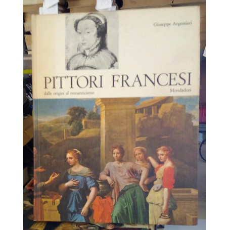 Pittori francesi dalle origini al Romanticismo.