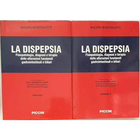 La dispepsia. 2 volumi. Fisiopatologia diagnosi e terapia delle alterazioni funzionali gastrointestinali e biliari