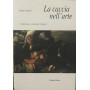 La caccia nell'arte. L'illustrazione e la pittura in genere