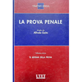 Prova penale. Volume primo: il sistema della prova