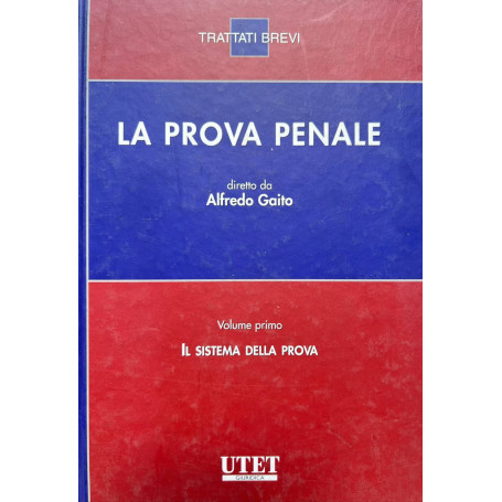 Prova penale. Volume primo: il sistema della prova