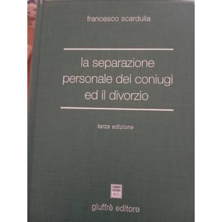 La separazione personale dei coniugi ed il divorzio