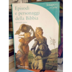 Episodi e personaggi della Bibbia. Seconda parte: Mosè e la storia di Israele.
