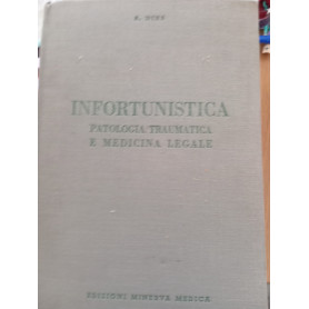 Infortunistica patologia traumatica e medicina legale