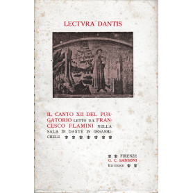 Lectura Dantis. Il canto XII del purgatorio letto da F. Flamini nella sala di Dante in Orsanmichele