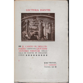 Lectura Dantis. Il canto IX dell'inferno letto da G. A. Venturi nella sala di Dante in Orsanmichele