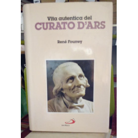 Vita autentica del curato d'Ars.
