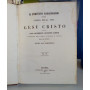 Il perfetto leggendario ovvero storia della vita di Gesù Cristo. Vol. II°.