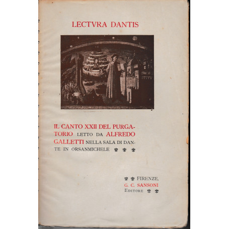 Lectura Dantis. Il canto XXII del purgatorio letto da A. Galletti nella sala di Dante in Orsanmichele