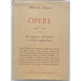Opere. Volume I. La natura dell'ipnosi e della suggestione