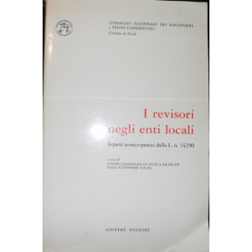 I revisori negli enti locali. Aspetti teorico-pratici della legge 142/90