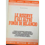 Le riserve e gli altri fondi di bilancio