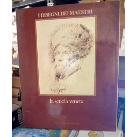 I Disegni dei Maestri. La scuola veneta.