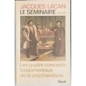 Le seminaire. Les quatre concepts fondamentaux de la psychanalyse