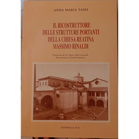 Il ricostruttore delle strutture portanti della Chiesa Reatina: Massimo Rinaldi.
