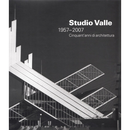 Studio Valle 1957-2007. 50 anni di architettura. Ediz. illustrata