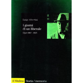 I giorni di un liberale. Diari 1907-1923