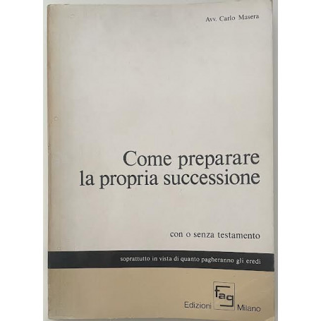 Come preparare la propria successione con o senza testamento