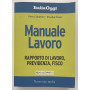Manuale lavoro. Rapporto di lavoro previdenza fisco