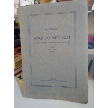 Onoranze ad Angelo Menozzi nel cinquantesimo anniversario della sua laurea 1876-1926.