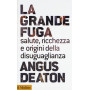 La grande fuga. Salute ricchezza e origini della disuguaglianza