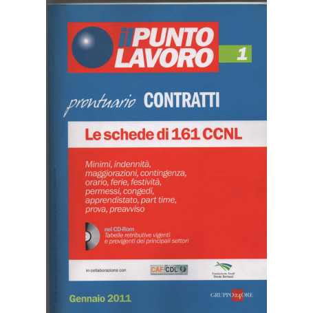 Punto Lavoro 1: Prontuario Contratti - Le schede di 161 CCNL. Con CD-ROM