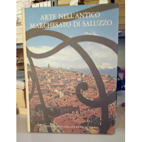 Arte nell'antico marchesato di Saluzzo.