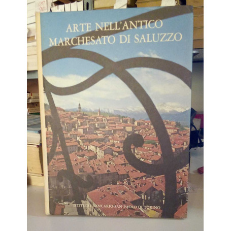 Arte nell'antico marchesato di Saluzzo.