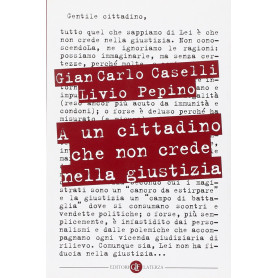 A un cittadino che non crede nella giustizia
